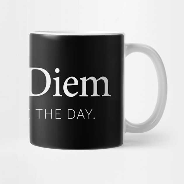 Carpe Diem, Seize The Day by Positive Lifestyle Online